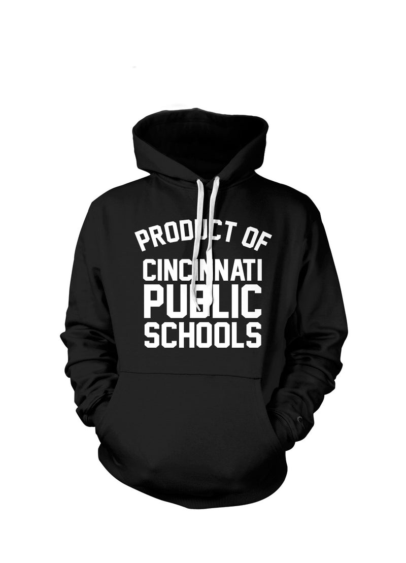 Product of Cincinnati Public Schools - Hoodies | Blk/White - Originalitees