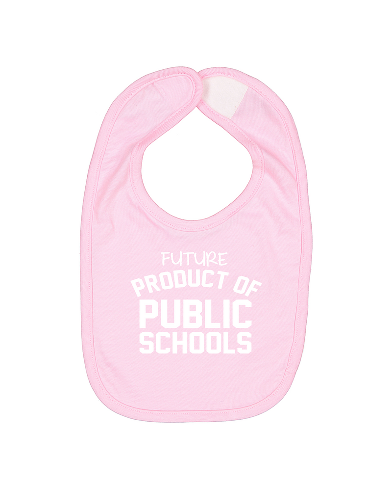 Future Product of Public Schools Bib - Pink - Originalitees