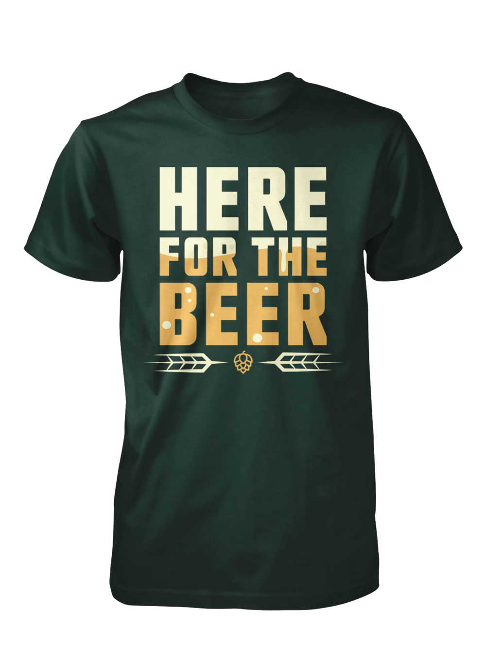 Just here for hot sale the beer shirt