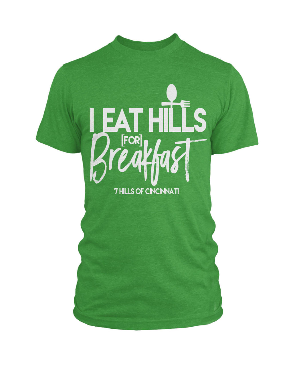 I Eat Hills For Breakfast - Originalitees