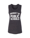 Product of Public Schools: Muscle Tank Edition