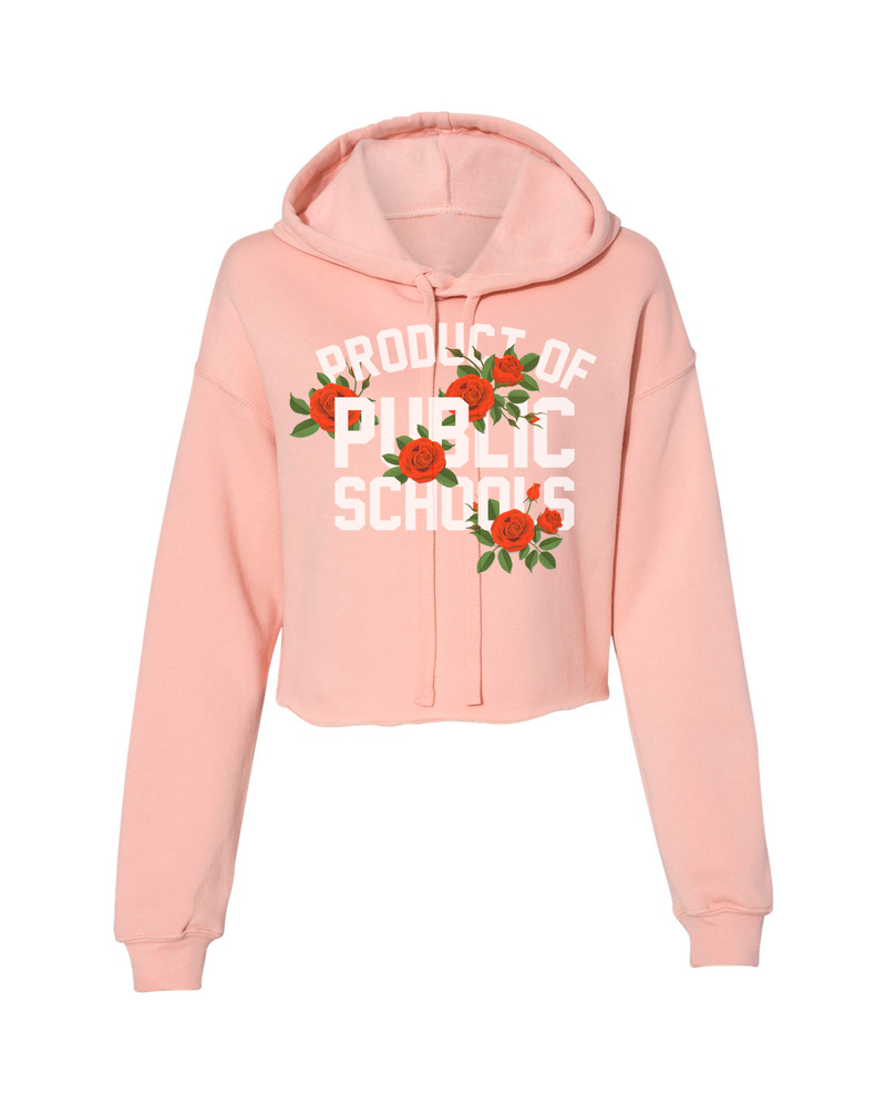 Product of Public Schools Crop Hoodie: Roses Edition