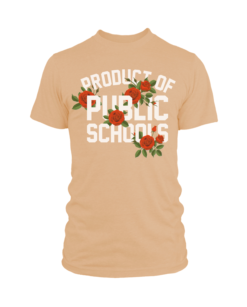 Product of Public Schools: Roses Edition - Desert Sand