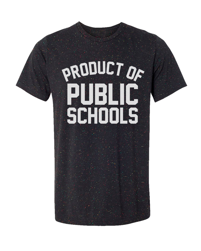Product of Public Schools - Speckled - Originalitees