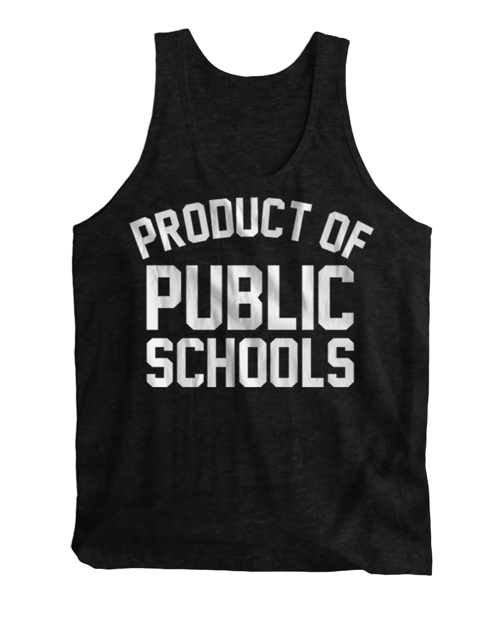 Product of Public Schools Tanks [Unisex] - Originalitees